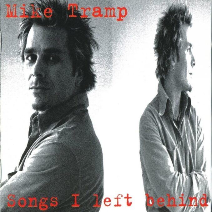 MIKE TRAMP - Songs I Left Behind