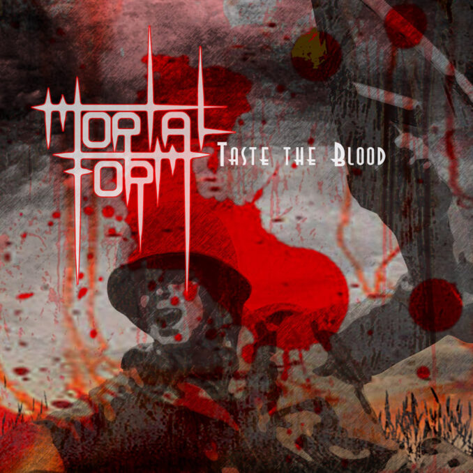 MORTAL FORM - Taste The Blood