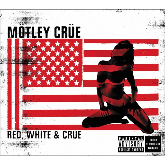 MÖTLEY CRÜE - Red, White, And Crüe MÖTLEY CRÜE - Red, White, And Crüe