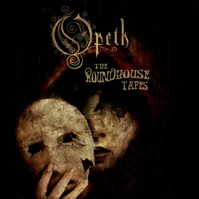 OPETH - The Roundhouse Tapes OPETH - The Roundhouse Tapes