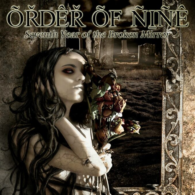 ORDER OF NINE - Seventh Year Of The Broken Mirror