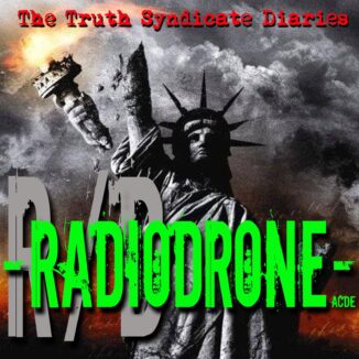 RADIO DRONE - The Truth Syndicate Diaries