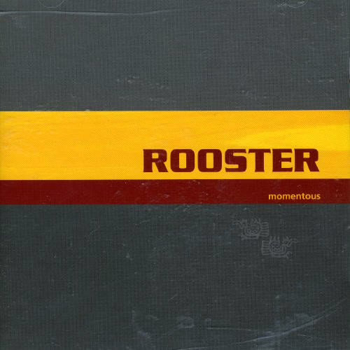 ROOSTER - Momentous