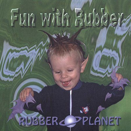 RUBBER PLANET - Fun With Rubber