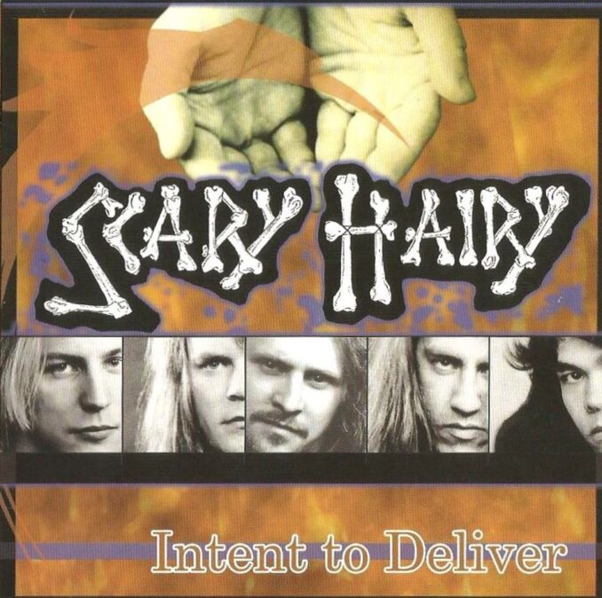SCARY HAIRY - Intent To Deliver