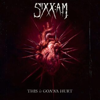 SIXX:A.M. - This Is Gonna Hurt