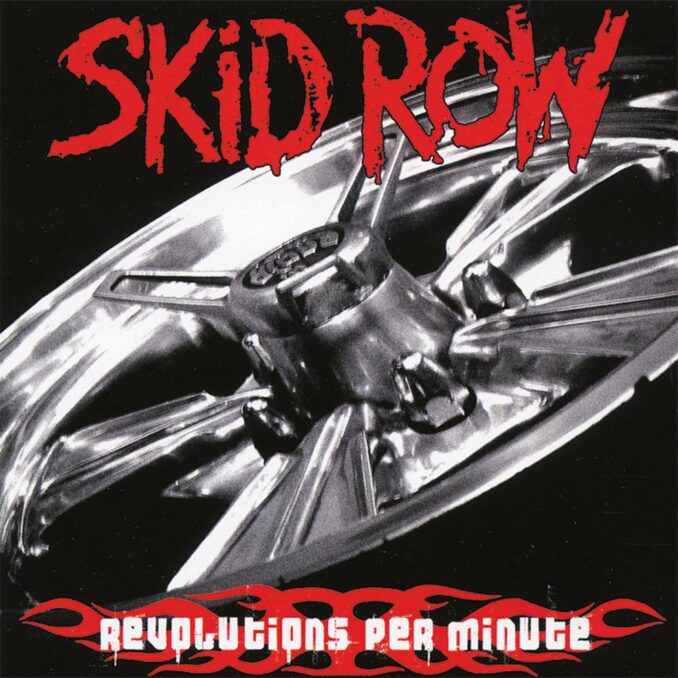 SKID ROW - Revolutions Per Minute