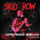 SKID ROW - United World Rebellion: Chapter One