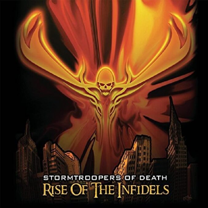 STORMTROOPERS OF DEATH - Rise Of The Infidels STORMTROOPERS OF DEATH - Rise Of The Infidels
