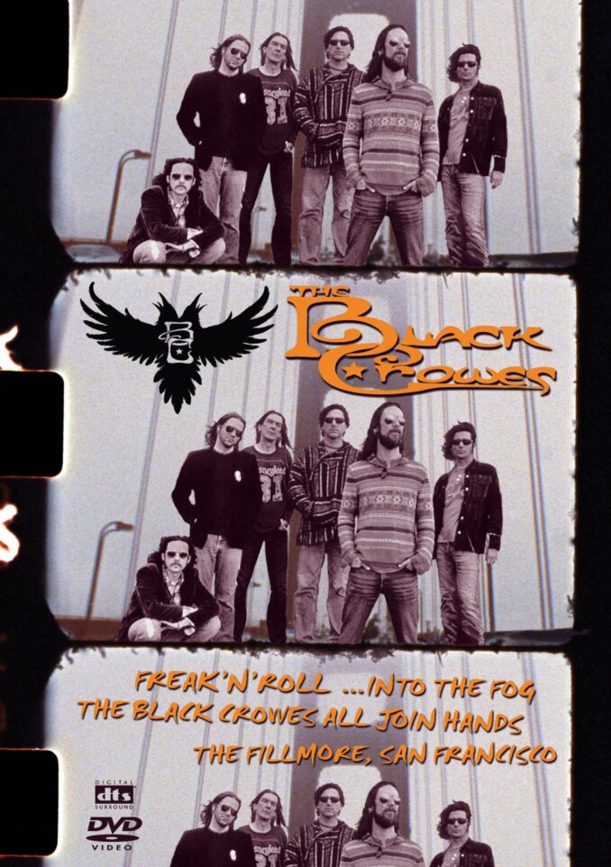 THE BLACK CROWES - Freak 'n' Roll...Into the Fog: The Black Crowes All Join Hands, The Fillmore, San Francisco