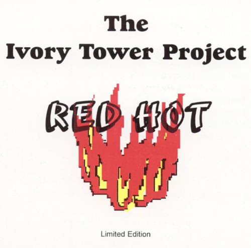 THE IVORY TOWER PROJECT - Red Hot THE IVORY TOWER PROJECT - Red Hot