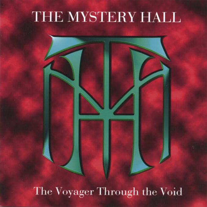 THE MYSTERY HALL - The Voyager Through The Void THE MYSTERY HALL - The Voyager Through The Void