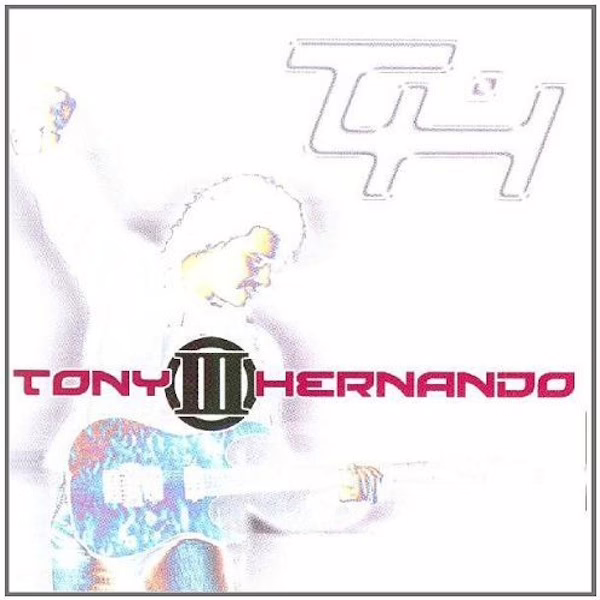 TONY HERNANDO - III