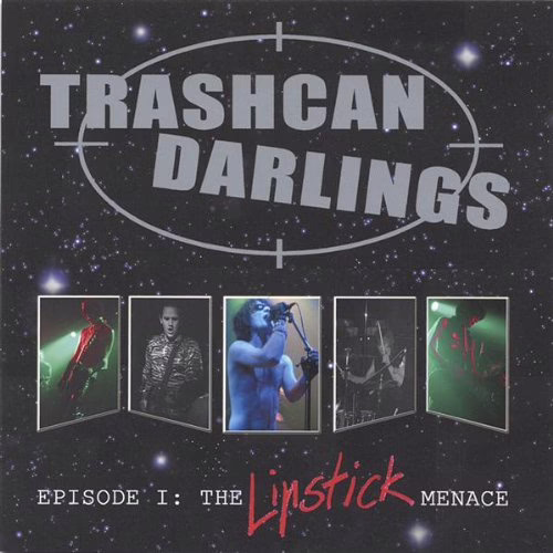 TRASHCAN DARLINGS - Episode 1: The Lipstick Menace TRASHCAN DARLINGS - Episode 1: The Lipstick Menace