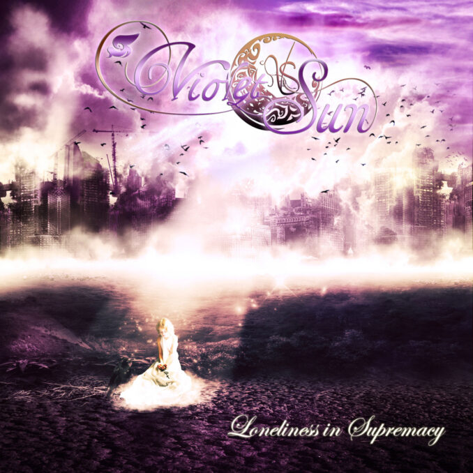 VIOLET SUN - Loneliness In Supremacy