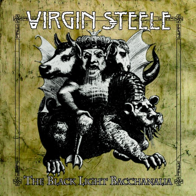 VIRGIN STEELE - The Black Light Bacchanalia VIRGIN STEELE - The Black Light Bacchanalia