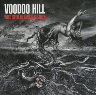 VOODOO HILL - Wild Seed Of Mother Earth