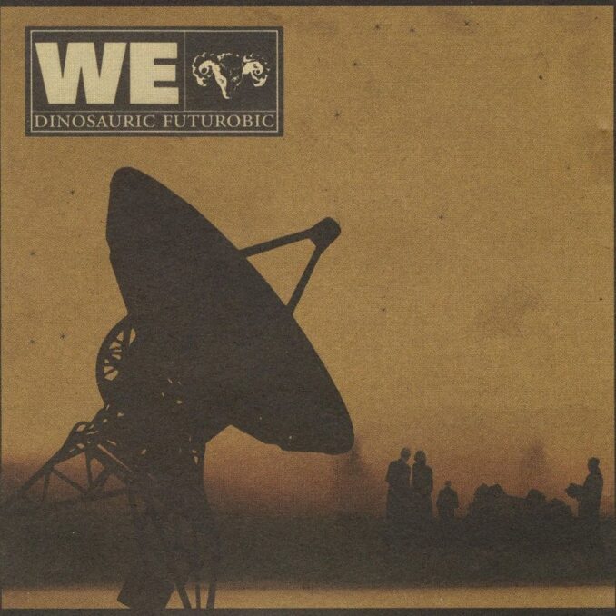 WE - Dinosauric Futurobic WE - Dinosauric Futurobic