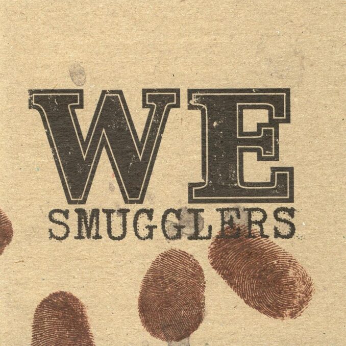 WE - Smugglers WE - Smugglers