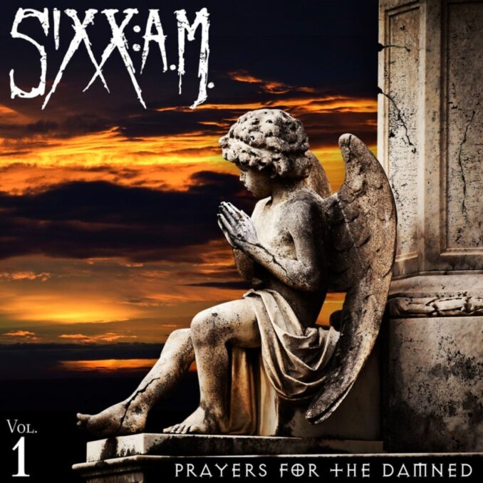 SIXX:A.M. - Prayers For The Damned