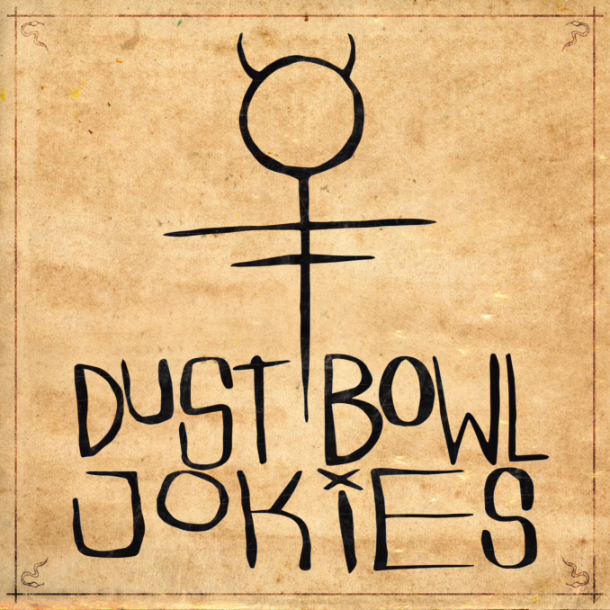 DUST BOWL JOKIES - Dust Bowl Jokies DUST BOWL JOKIES - Dust Bowl Jokies