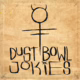 DUST BOWL JOKIES - Dust Bowl Jokies
