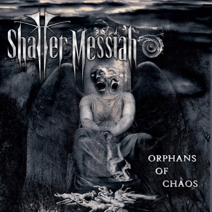 SHATTER MESSIAH - Orphans Of Chaos SHATTER MESSIAH - Orphans Of Chaos