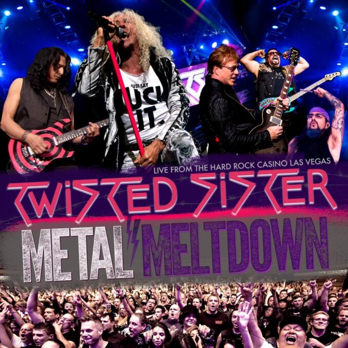 TWISTED SISTER - Metal Meltdown