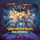 DISTANT SUN - Into The Nebula