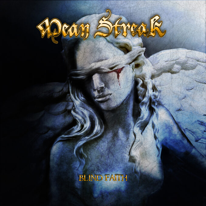 MEAN STREAK - Blind Faith MEAN STREAK - Blind Faith