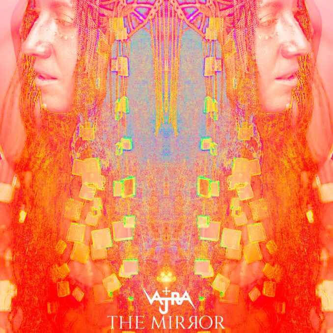 VAJRA - The Mirror VAJRA - The Mirror