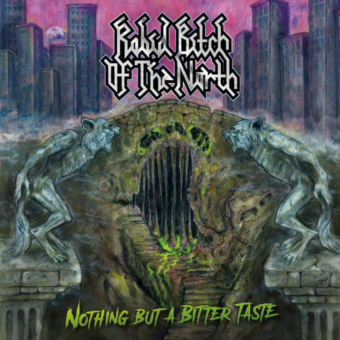 RABID BITCH OF THE NORTH - Nothing But A Bitter Taste RABID BITCH OF THE NORTH - Nothing But A Bitter Taste