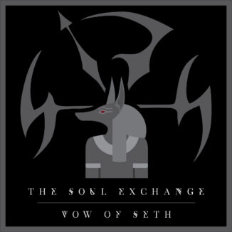 THE SOUL EXCHANGE - The Vow Of Seth