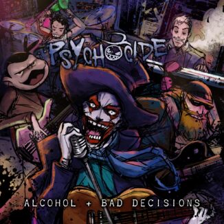 PSYCHOCIDE - Alcohol & Bad Decisions