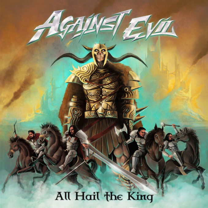 AGAINST EVIL - All Hail The King