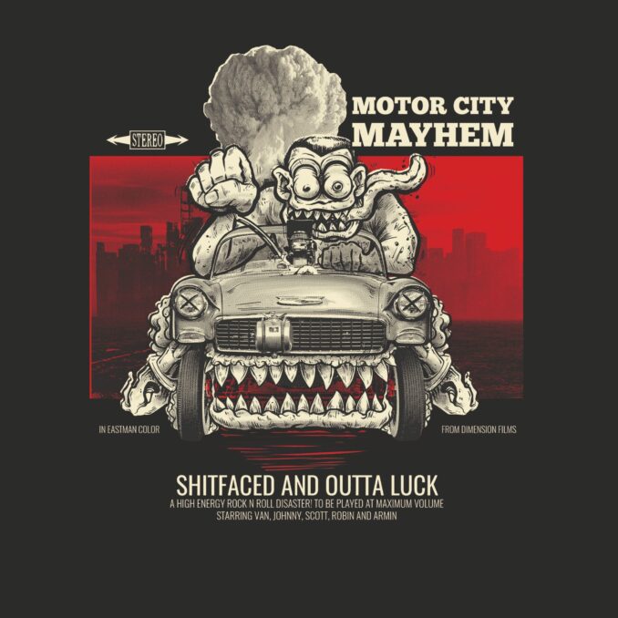 MOTOR CITY MAYHEM - Shitfaced And Outta Luck