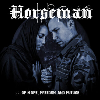 HORSEMAN - Of Hope, Freedom And Future