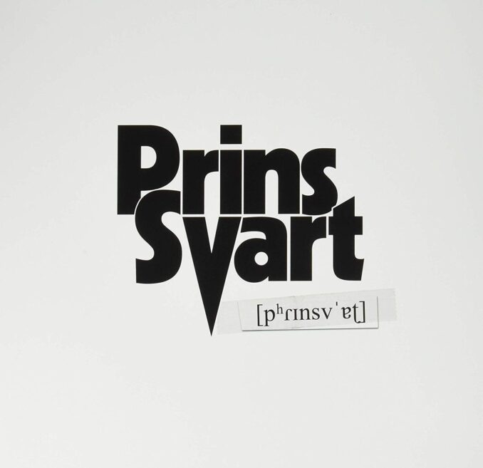 PRINS SVART - Prins Svart