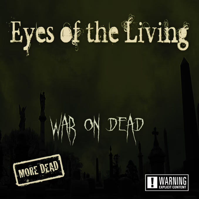 EYES OF THE LIVING - War On Dead - More Dead EYES OF THE LIVING - War On Dead - More Dead