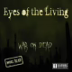 EYES OF THE LIVING - War On Dead - More Dead