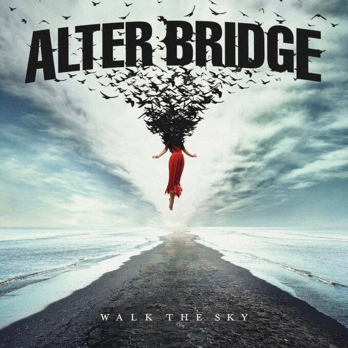 ALTER BRIDGE - Walk The Sky