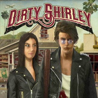 DIRTY SHIRLEY - Dirty Shirley