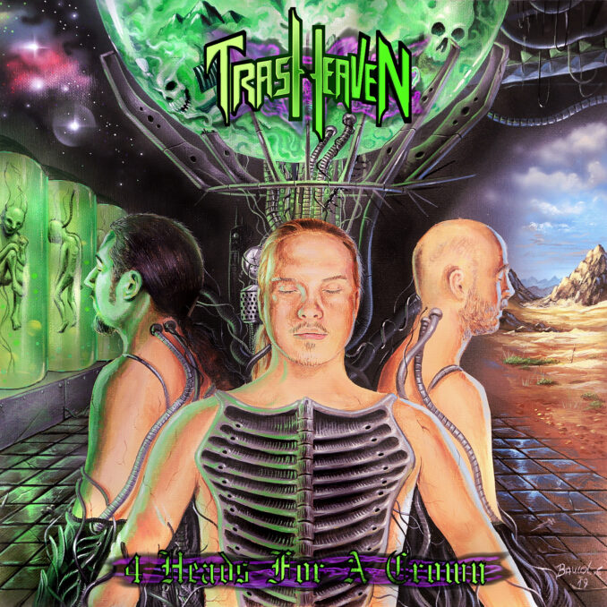 TRASH HEAVEN - 4 Heads For A Crown