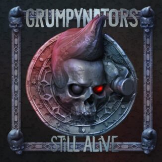 GRUMPYNATORS - Still Alive