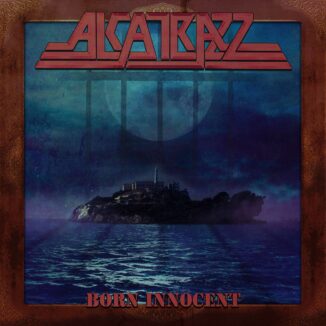 ALCATRAZZ - Born Innocent