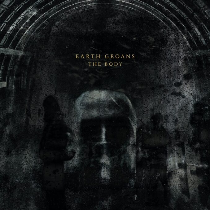 EARTH GROANS - The Body EARTH GROANS - The Body