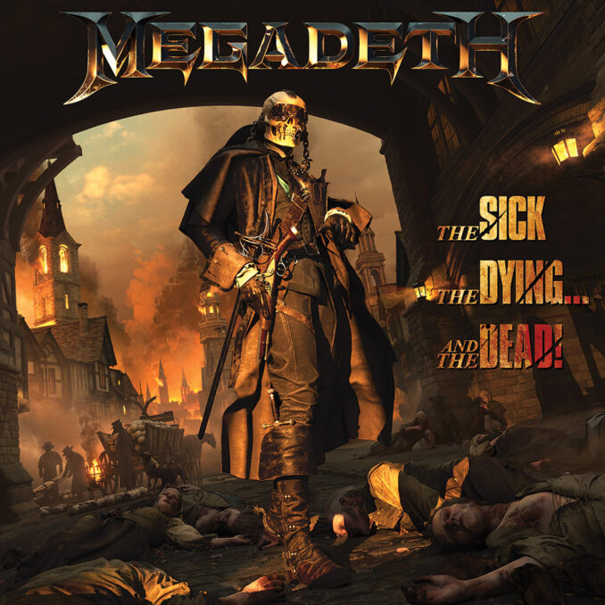 MEGADETH - The Sick, The Dying... And The Dead! MEGADETH - The Sick, The Dying... And The Dead!