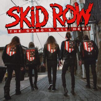 SKID ROW - The Gang's All Here