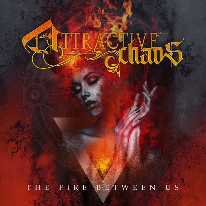 ATTRACTIVE CHAOS - The Fire Between Us album art