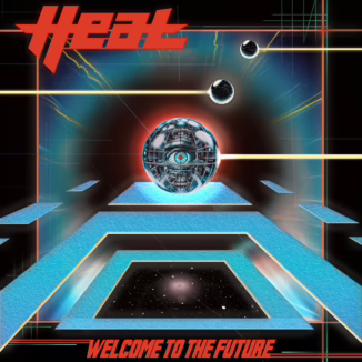 H.E.A.T. - Welcome To The Future artwork